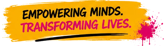 Empowering minds. Transforming lives.
